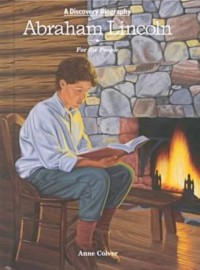 Abraham Lincoln For the People: A Discovery Biography