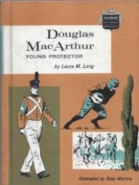 Douglas MacArthur: Young Protector