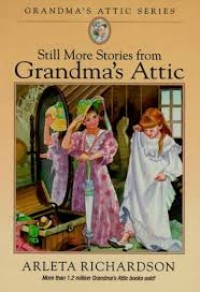 Still More Stories From Grandma's Attic