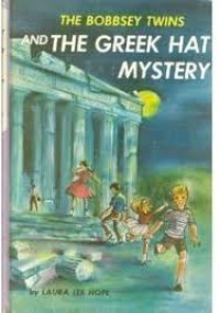 The Bobbsey Twins and The Greek Hat Mystery #57