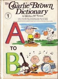 The Charlie Brown Dictionary: Volume 1, A to B