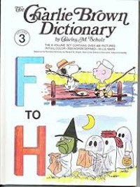The Charlie Brown Dictionary: Volume 3, F to H