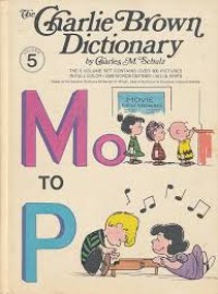 The Charlie Brown Dictionary: Volume 5, Mo to P